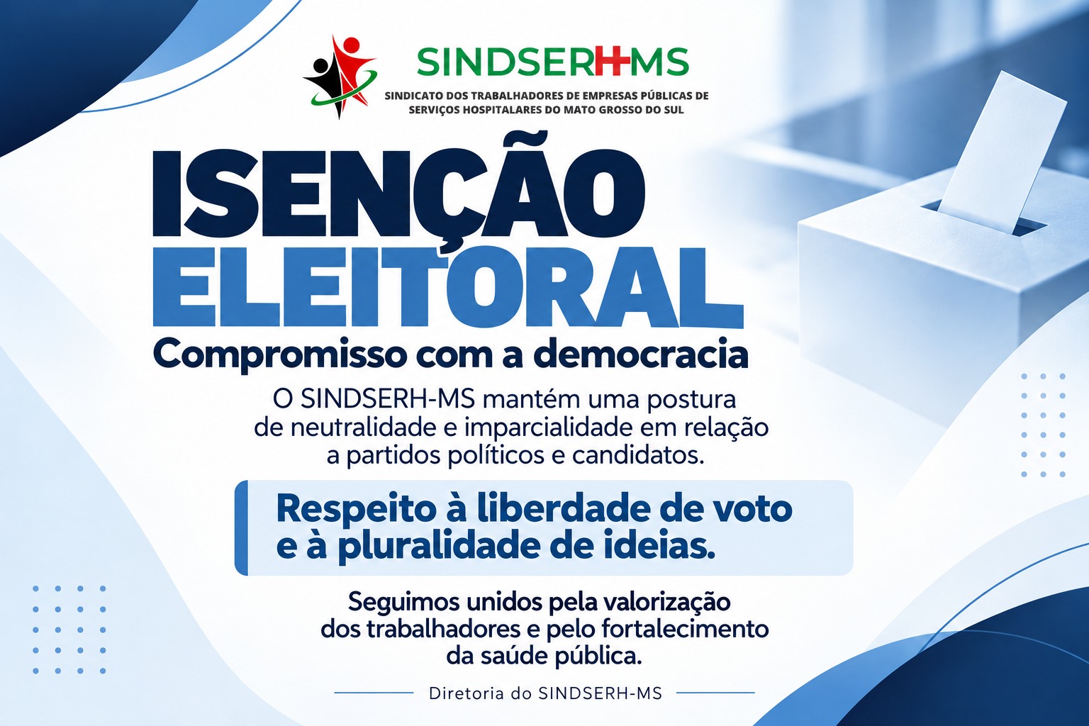 SINDSERH-MS reafirma isenção eleitoral e compromisso com a democracia